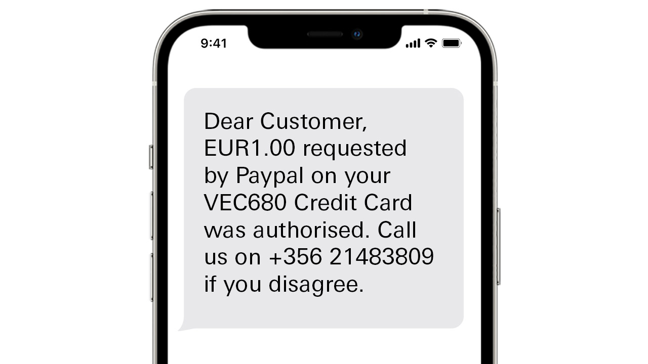 Dear Customer, EUR1.00 requested by Paypal on your VEC680 Credit Card was authorised. Call us on +356 21483809 if you disagree.