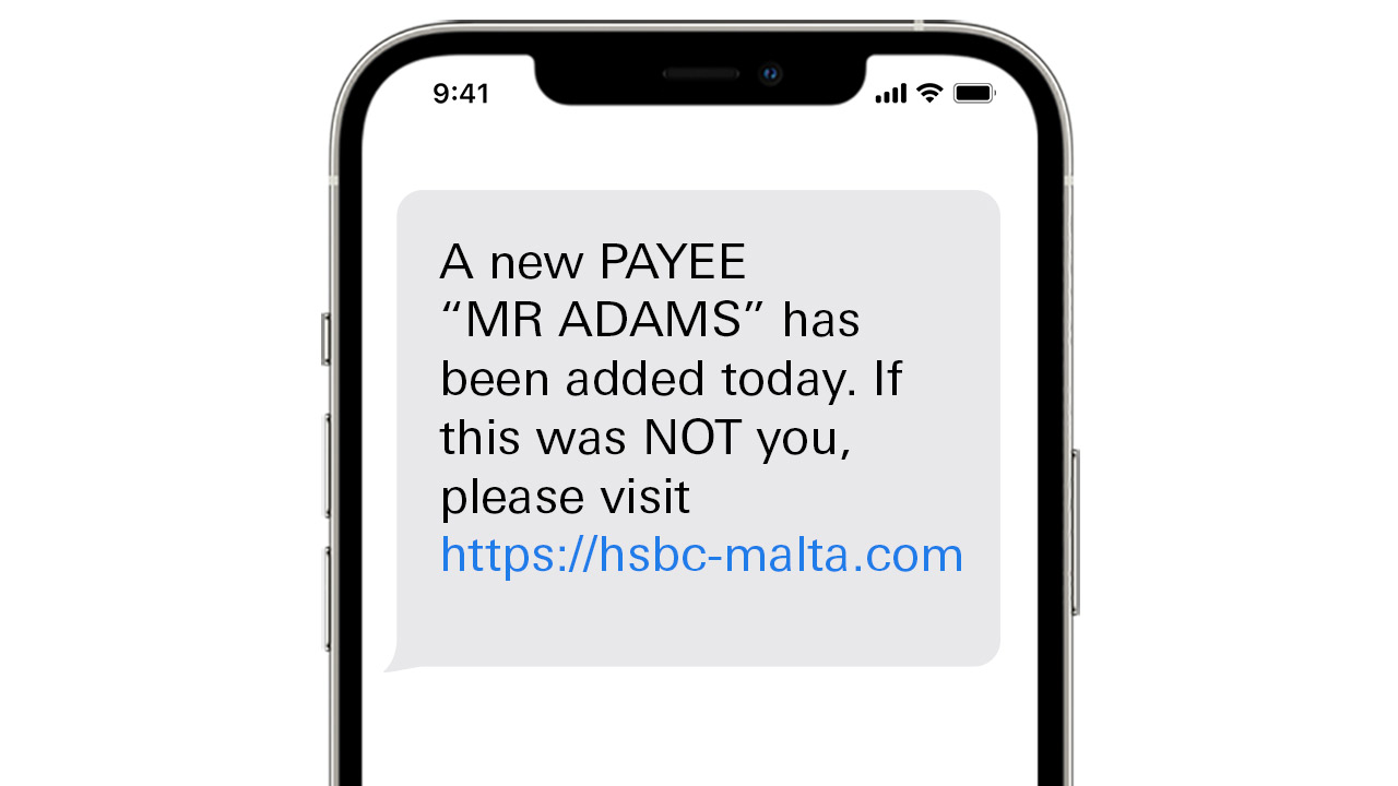 A new PAYEE “MR ADAMS” has been added today. If this was NOT you, please visit https://hsbc-malta.com.